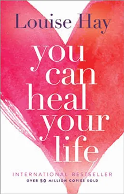 You Can Heal Your Life - 