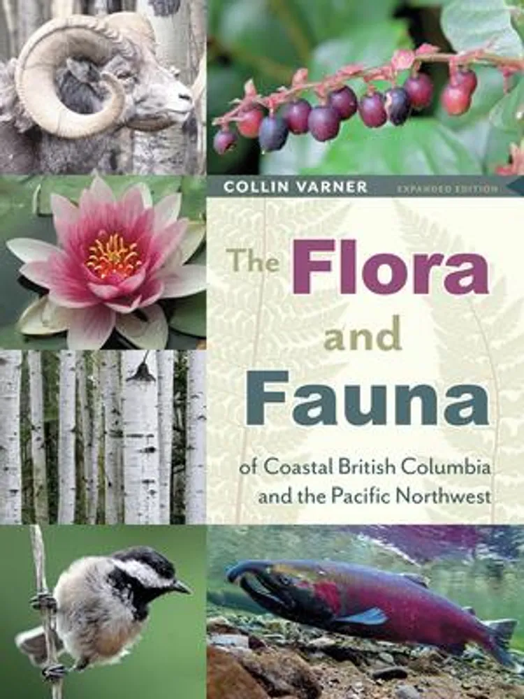 The Flora and Fauna of Coastal British Columbia and the Pacific Northwest - Expanded Edition