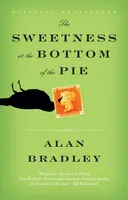 The Sweetness at the Bottom of the Pie - A Flavia de Luce Mystery