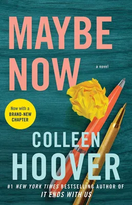 Maybe Now - A Novel