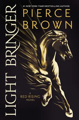 Light Bringer - A Red Rising Novel