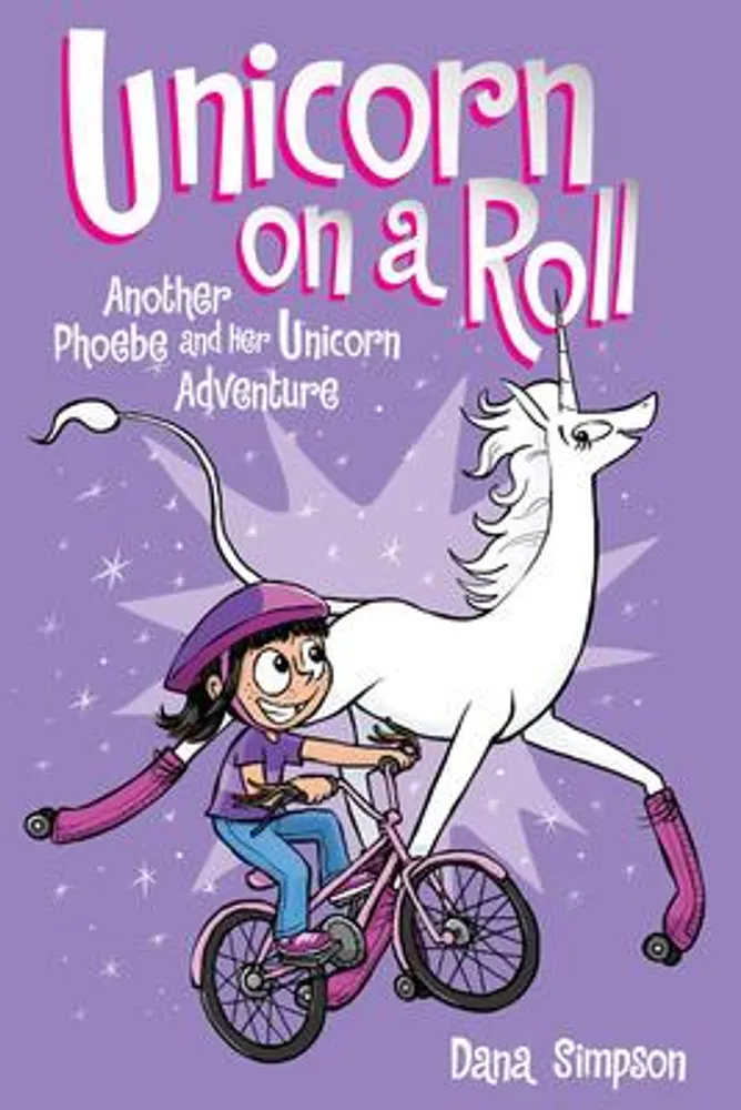 Unicorn on a Roll - Another Phoebe and Her Unicorn Adventure