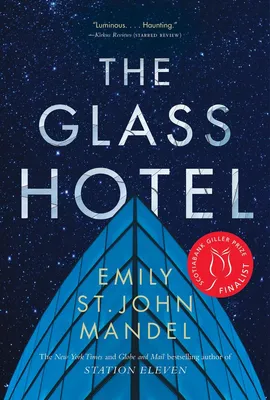 The Glass Hotel - A Novel