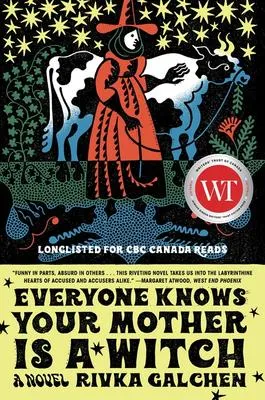 Everyone Knows Your Mother Is a Witch - A Novel