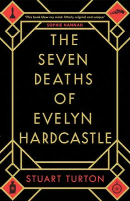 The Seven Deaths of Evelyn Hardcastle - A Novel
