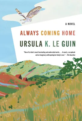 Always Coming Home - A Novel