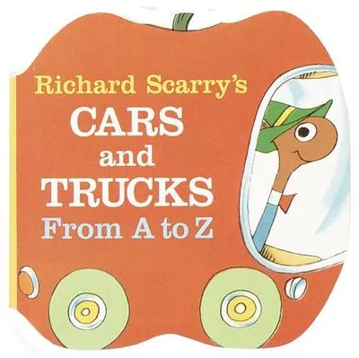 Richard Scarry's Cars and Trucks from A to Z - 