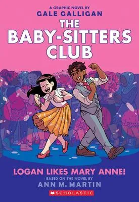 Logan Likes Mary Anne! - A Graphic Novel (The Baby-Sitters Club #8)