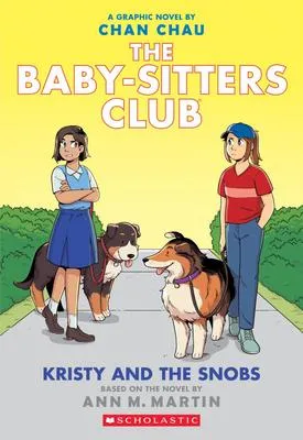 Kristy and the Snobs - A Graphic Novel (The Baby-Sitters Club #10)