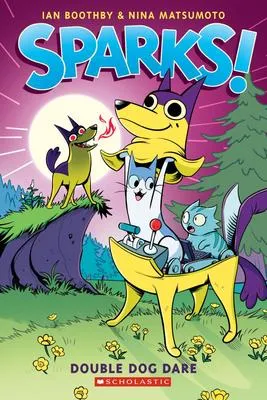 Sparks! Double Dog Dare - A Graphic Novel (Sparks! #2)