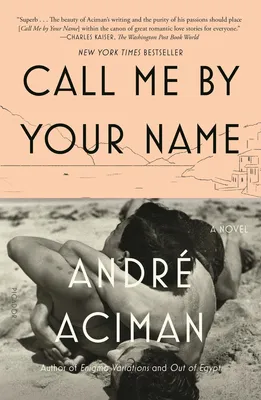 Call Me by Your Name - A Novel