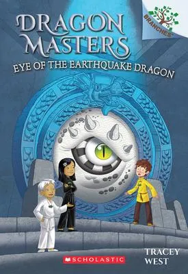 Eye of the Earthquake Dragon - A Branches Book (Dragon Masters #13)