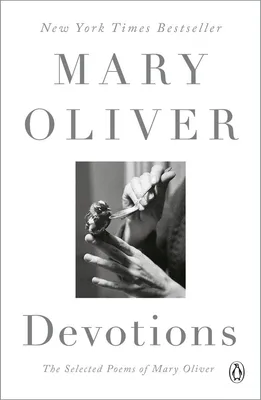 Devotions - The Selected Poems of Mary Oliver