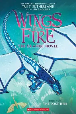 Wings of Fire - The Lost Heir: A Graphic Novel (Wings of Fire Graphic Novel #2)