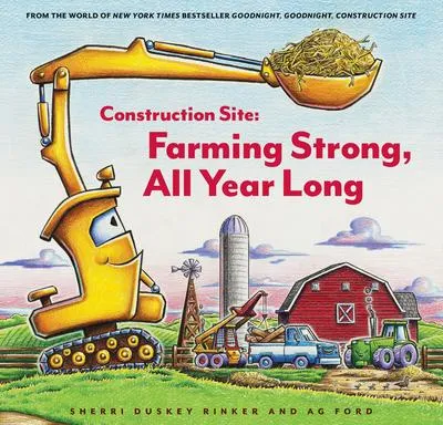 Construction Site - Farming Strong, All Year Long