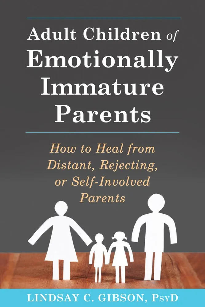 Adult Children of Emotionally Immature Parents - 