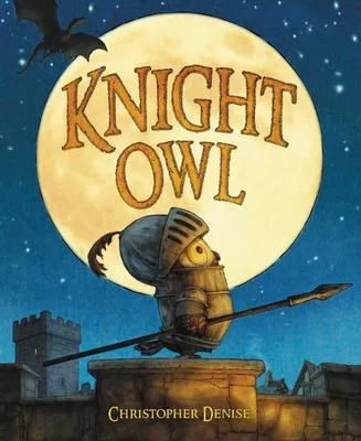 Knight Owl (Caldecott Honor Book) - 