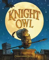 Knight Owl (Caldecott Honor Book) - 