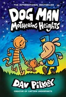 Dog Man - Mothering Heights: A Graphic Novel (Dog Man #10): From the Creator of Captain Underpants