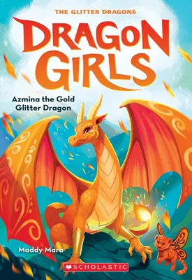 Azmina the Gold Glitter Dragon (Dragon Girls #1) - 
