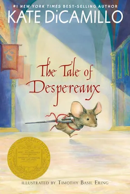 The Tale of Despereaux - Being the Story of a Mouse, a Princess, Some Soup, and a Spool of Thread