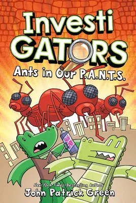InvestiGators - Ants in Our P.A.N.T.S.