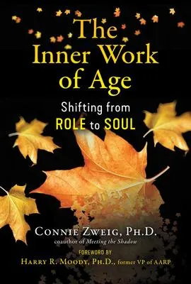 The Inner Work of Age - Shifting from Role to Soul