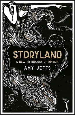 Storyland - A New Mythology of Britain