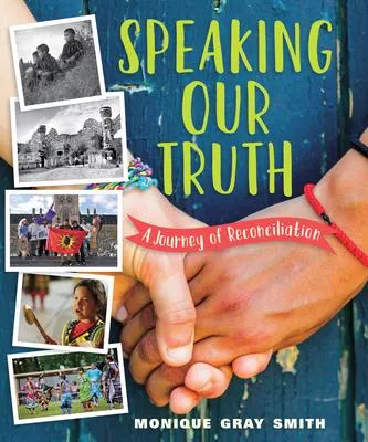 Speaking Our Truth - A Journey of Reconciliation