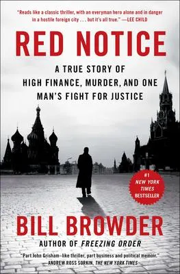 Red Notice - A True Story of High Finance, Murder, and One Man's Fight for Justice