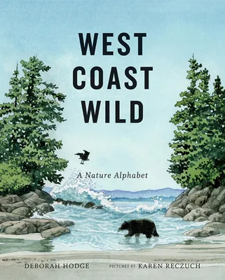 West Coast Wild - A Nature Alphabet