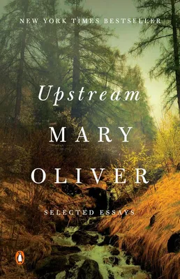 Upstream - Selected Essays