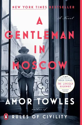 A Gentleman in Moscow - A Novel