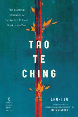 Tao Te Ching - The Essential Translation of the Ancient Chinese Book of the Tao (Penguin Classics Deluxe Edition)