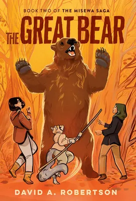 The Great Bear - The Misewa Saga, Book Two