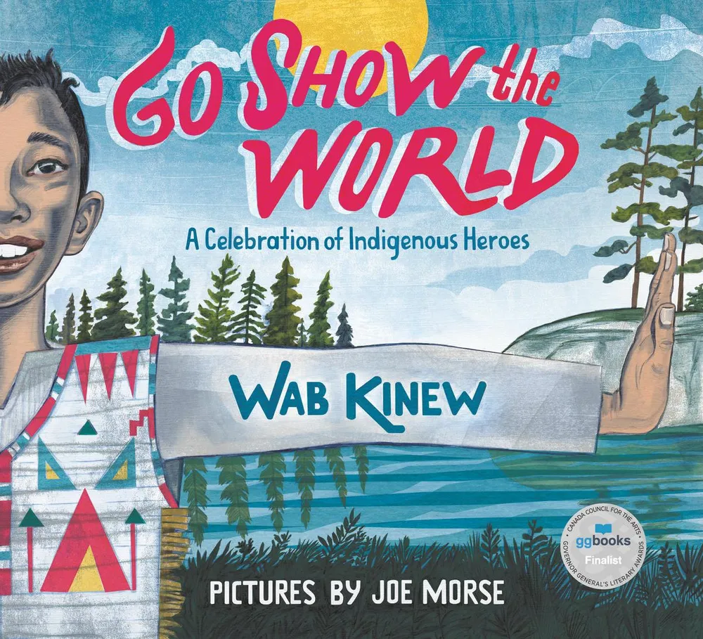 Go Show the World - A Celebration of Indigenous Heroes