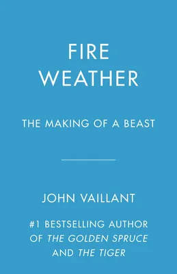 Fire Weather - The Making of a Beast