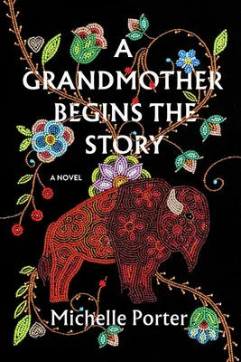A Grandmother Begins the Story - A Novel