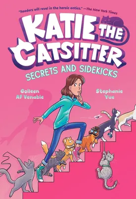 Katie the Catsitter #3 - Secrets and Sidekicks: (A Graphic Novel)