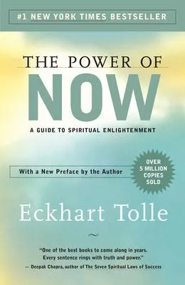 The Power of Now - A Guide to Spiritual Enlightenment