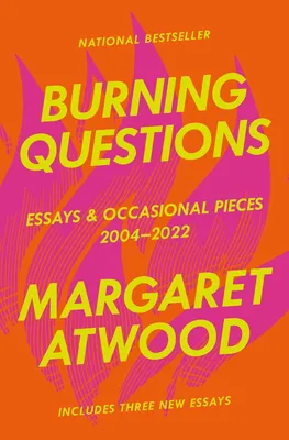 Burning Questions - Essays and Occasional Pieces, 2004-2022
