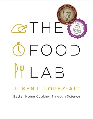 The Food Lab - Better Home Cooking Through Science