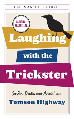Laughing with the Trickster - On Sex, Death, and Accordions