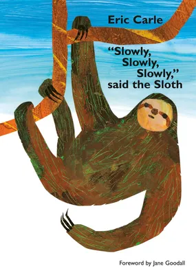 "Slowly, Slowly, Slowly," Said the Sloth - 
