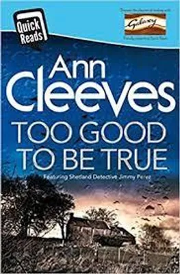 Too Good To Be True - A Jimmy Perez Mystery