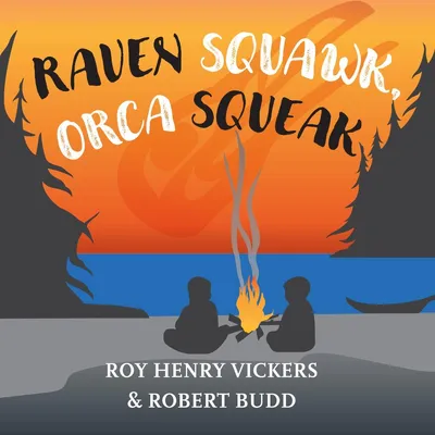 Raven Squawk, Orca Squeak - 