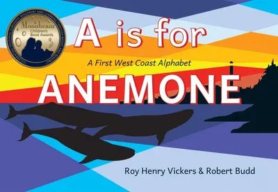 A Is for Anemone - A First West Coast Alphabet