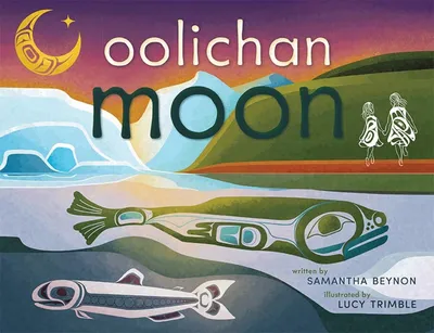 Oolichan Moon - 