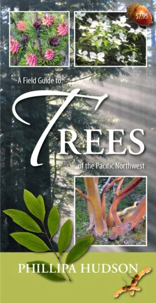 A Field Guide to Trees of the Pacific Northwest - 