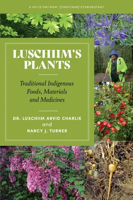 Luschiim's Plants - Traditional Indigenous Foods, Materials and Medicines